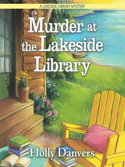 Title details for Murder at the Lakeside Library by Holly Danvers - Available